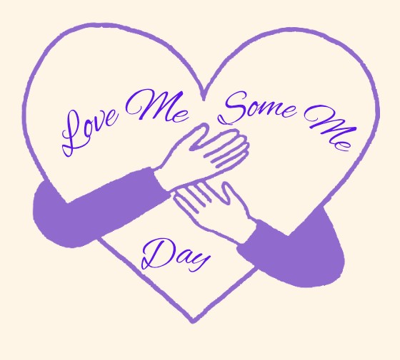 Love Me Some Me Day